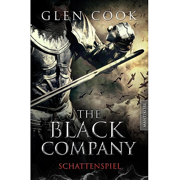 The Black Company 4 - Schattenspiel / The Black Company Bd.4, Glen Cook