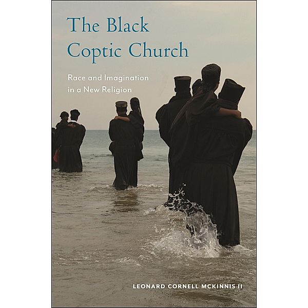 The Black Coptic Church / Religion, Race, and Ethnicity, Leonard Cornell McKinnis