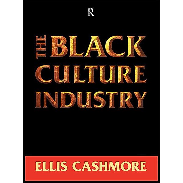 The Black Culture Industry, Ellis Cashmore