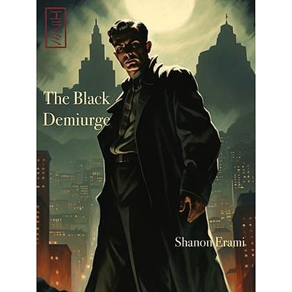 The Black Demiurge / 4Hyre - Icky Taylor Bd.1, Shanon Erami