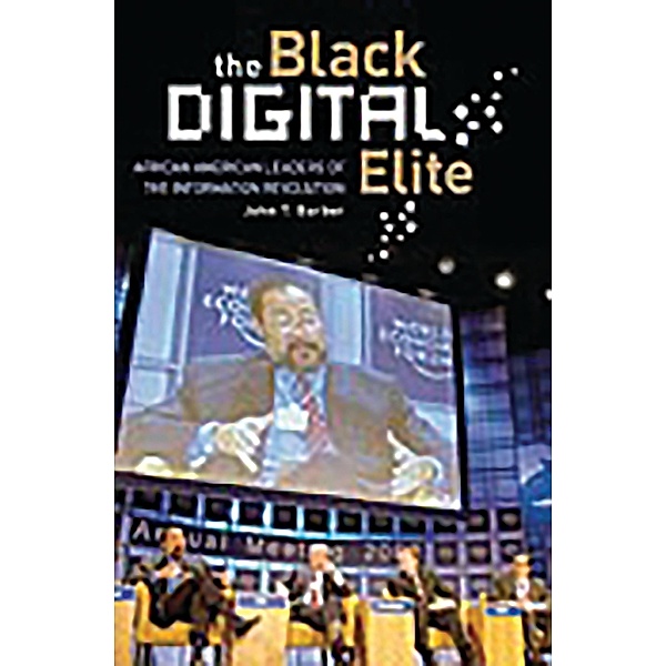 The Black Digital Elite, John T. Barber