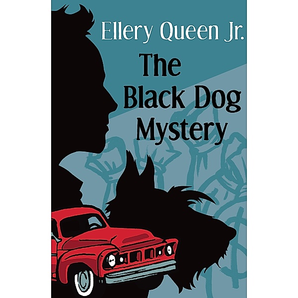 The Black Dog Mystery / The Ellery Queen Jr. Mystery Stories, Ellery Queen