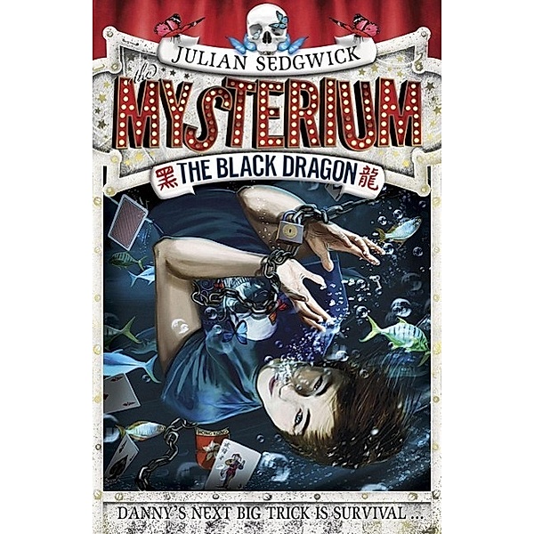 The Black Dragon / Mysterium Bd.1, Julian Sedgwick