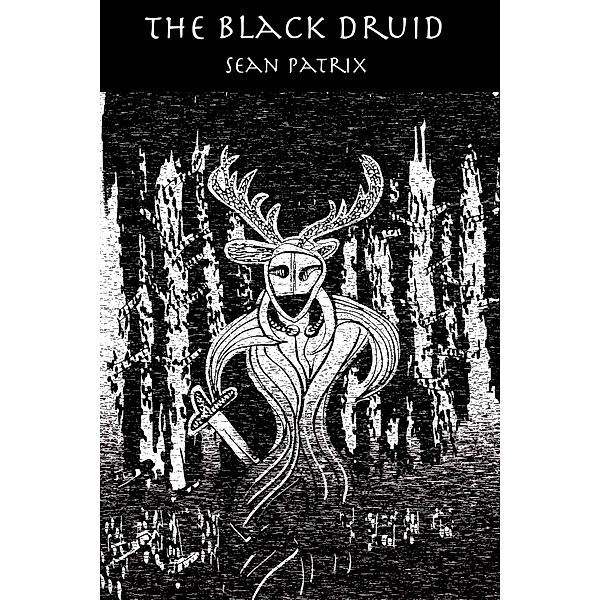 The Black Druid, Sean Patrix