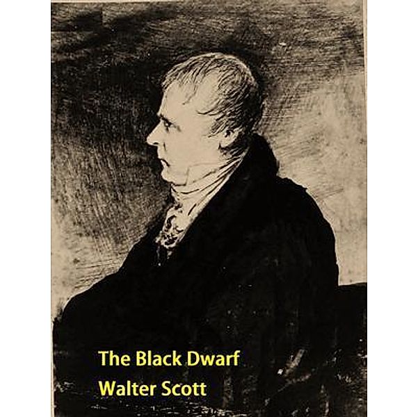 The Black Dwarf / Spartacus Books, Walter Scott