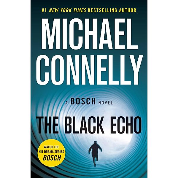 The Black Echo / A Harry Bosch Novel Bd.1, Michael Connelly