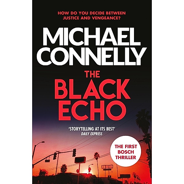 The Black Echo / Harry Bosch Series Bd.1, Michael Connelly