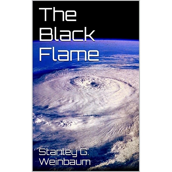 The Black Flame, Stanley G. Weinbaum