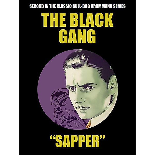 The Black Gang / Bulldog Drummond Bd.2, Sapper