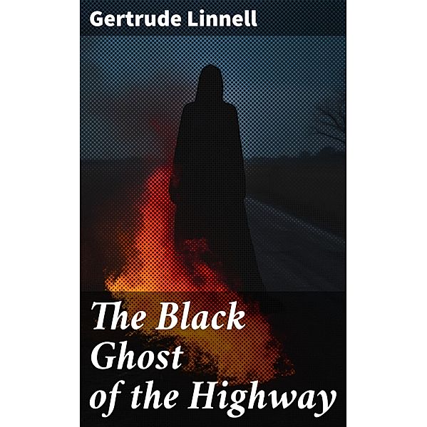The Black Ghost of the Highway, Gertrude Linnell
