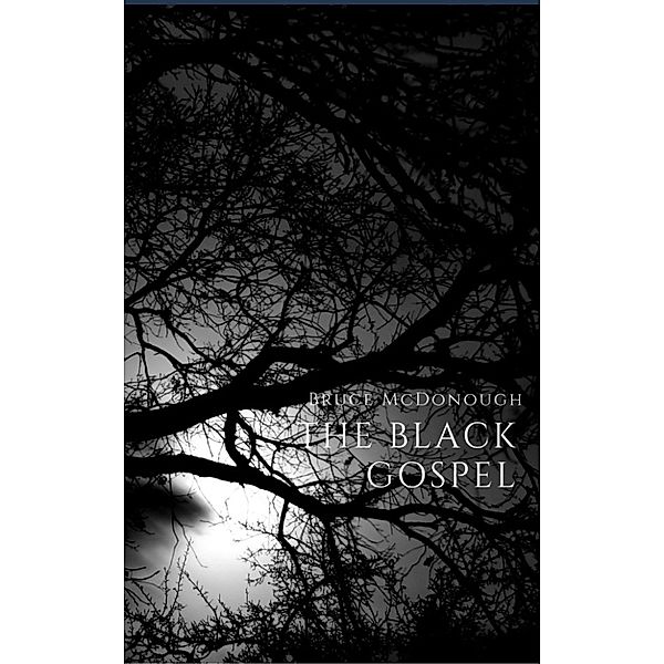 The Black Gospel, Bruce McDonough