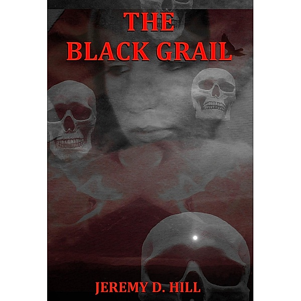 The Black Grail (Occult Erotica), Jeremy D. Hill