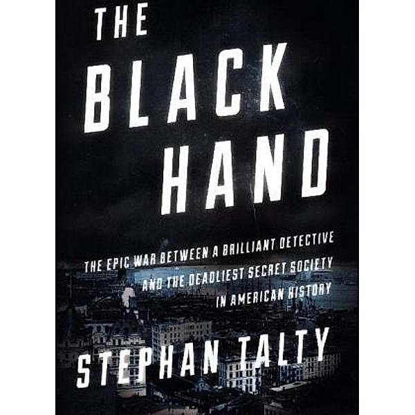 The Black Hand, Stephan Talty