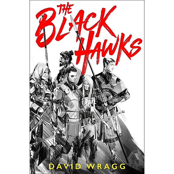 The Black Hawks / Articles of Faith Bd.1, David Wragg