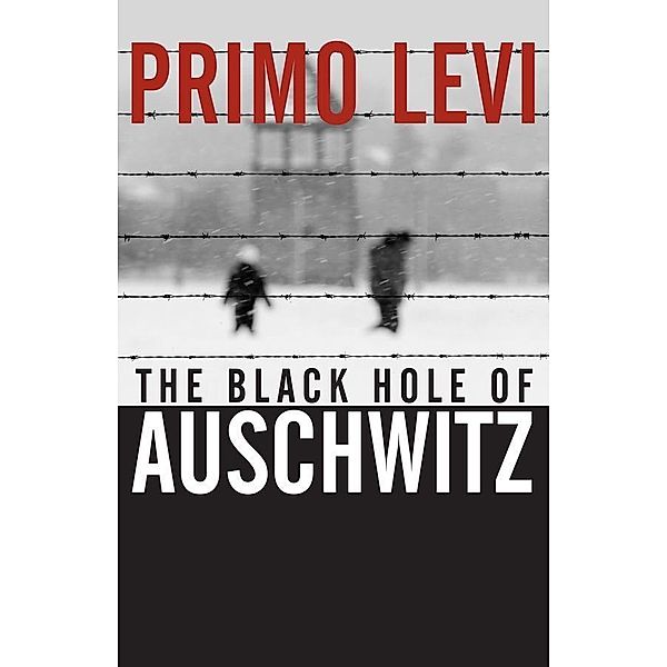 The Black Hole of Auschwitz, Primo Levi