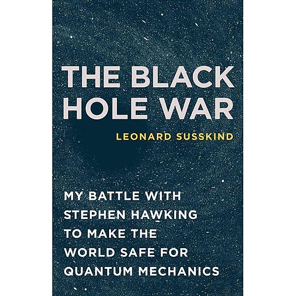 The Black Hole War, Leonard Susskind