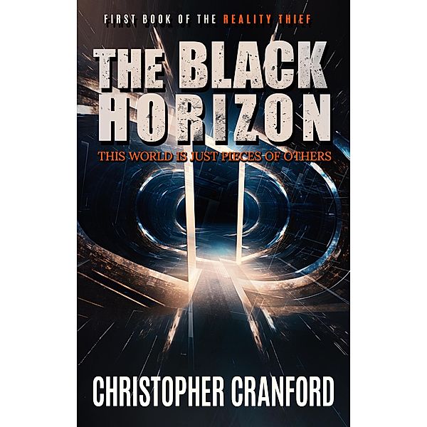 The Black Horizon (The Reality Thief, #1) / The Reality Thief, Christopher Cranford