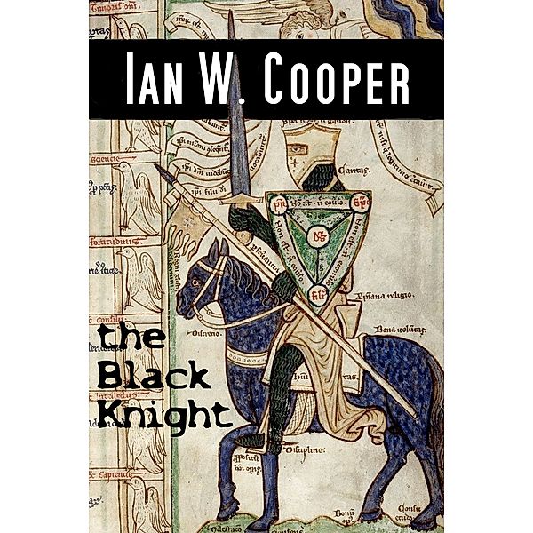 The Black Knight, Ian W. Cooper