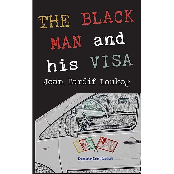 The Black Man and his Visa, Tardif Lonkog