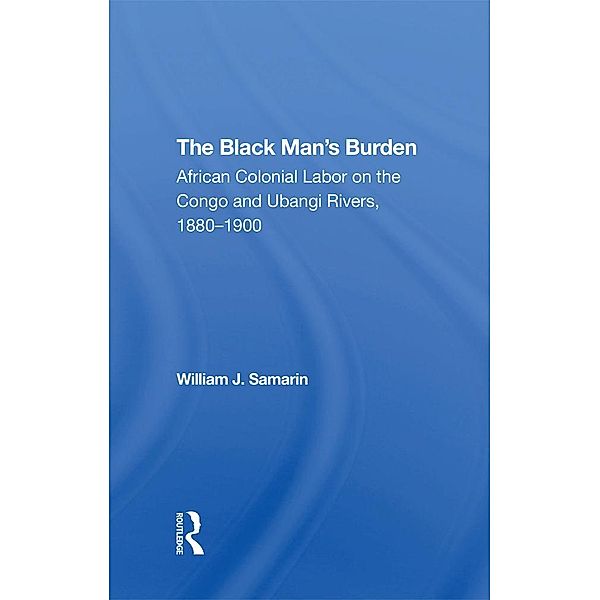 The Black Man's Burden, William J. Samarin