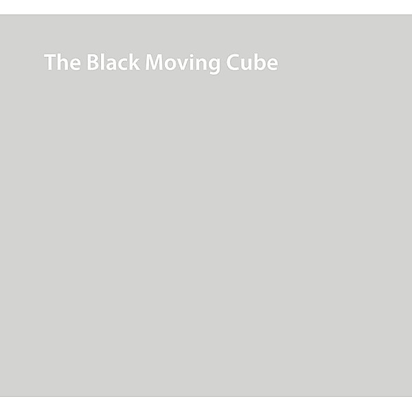 The Black Moving Cube