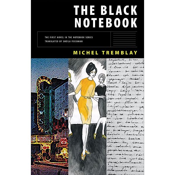 The Black Notebook / The Notebook Series, Michel Tremblay