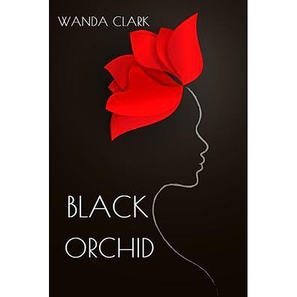 The Black Orchid / Sternway Books, Wanda Clark