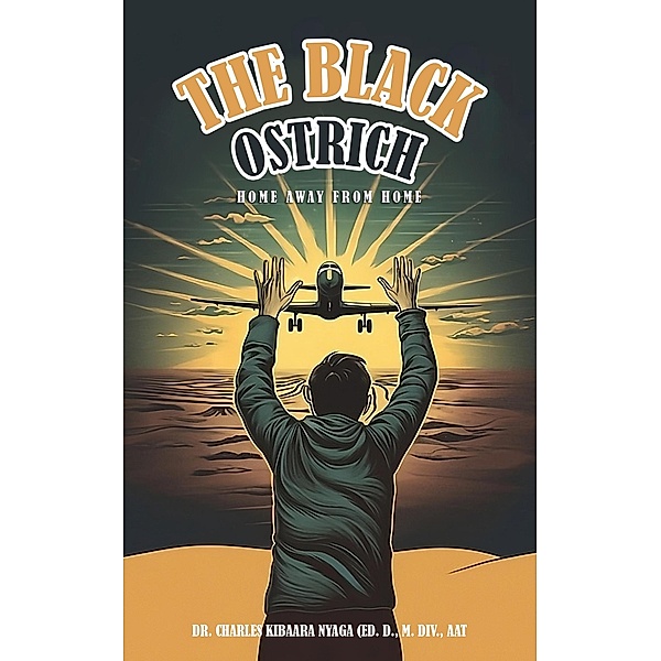 The Black Ostrich: Home Away from Home, Charles Nyaga