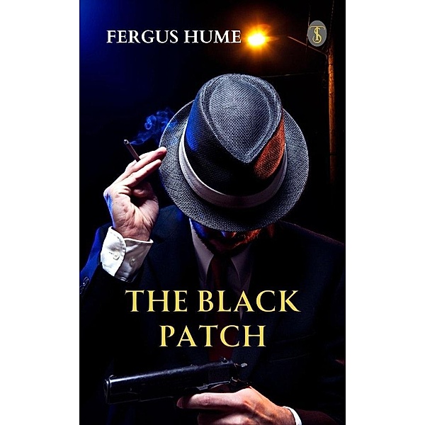 The Black Patch, Fergus Hume