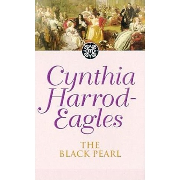 The Black Pearl / Morland Dynasty Bd.5, Cynthia Harrod-eagles