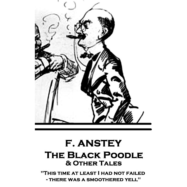 The Black Poodle & Other Tales, F. Anstey