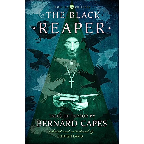 The Black Reaper / Collins Chillers, Bernard Capes