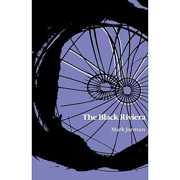 The Black Riviera / Wesleyan Poetry Series, Mark Jarman