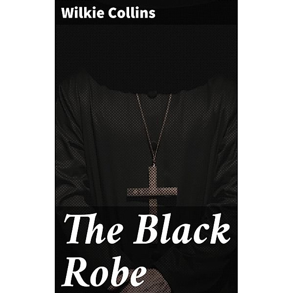 The Black Robe, Wilkie Collins