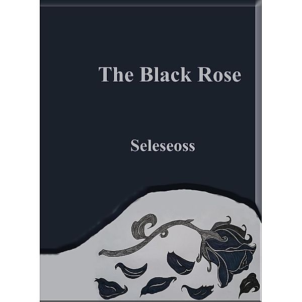 The Black Rose, Seleseoss
