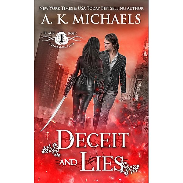 The Black Rose Chronicles, Deceit and Lies / The Black Rose Chronicles, A K Michaels