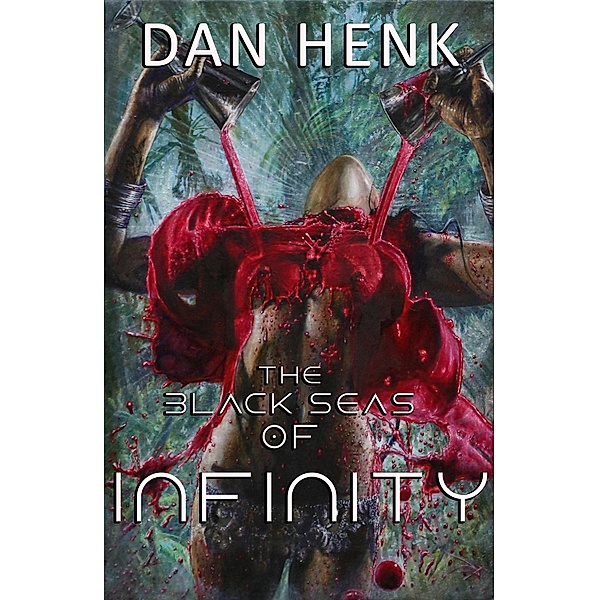The Black Seas of Infinity, Dan Henk