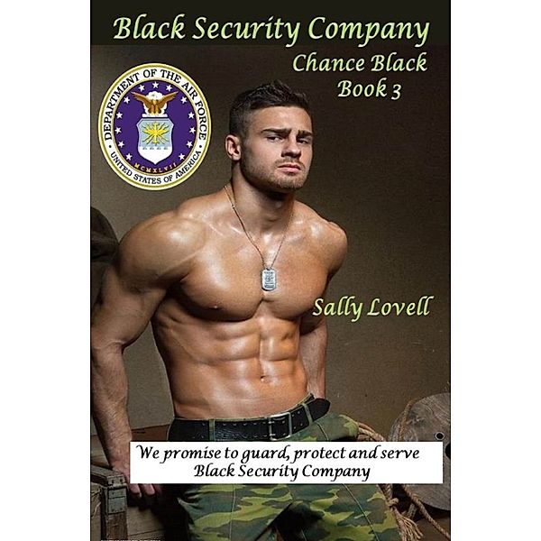 The Black Security Company: The Black Security Company Chance Black Book 3, Sally Lovell