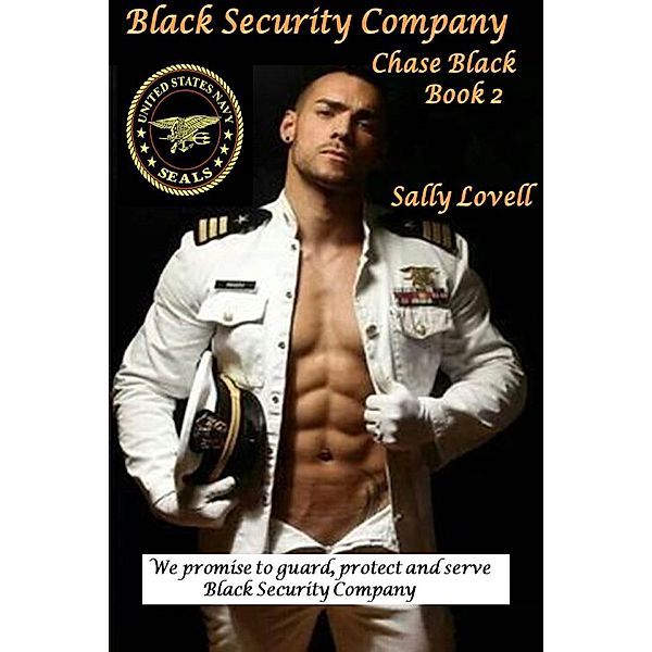 The Black Security Company: The Black Security Company Chase Black Book 2, Sally Lovell
