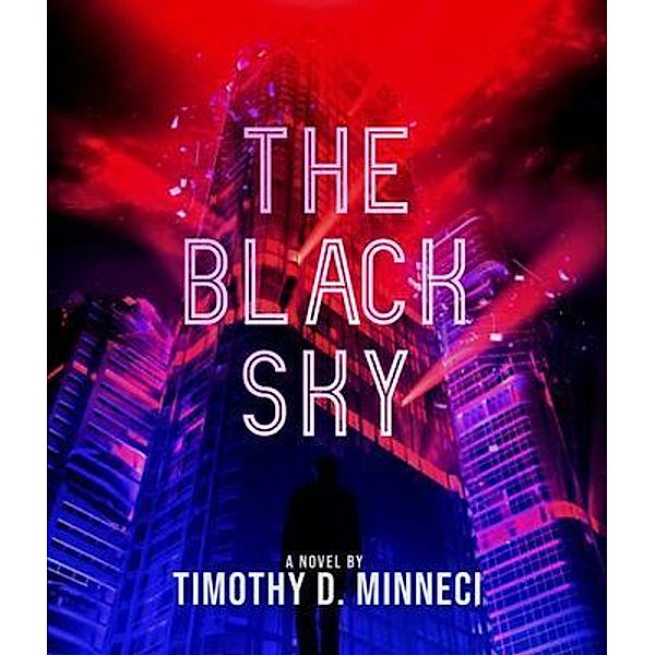 The Black Sky / Perseverantia Bd.1, Timothy D. Minneci