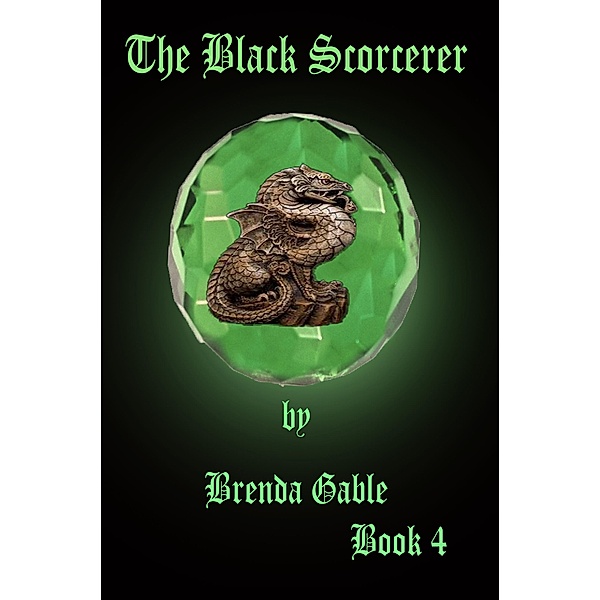 The Black Sorcerer (Tales of New Camelot, #4) / Tales of New Camelot, Brenda Gable