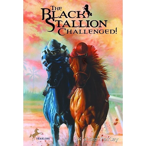 The Black Stallion Challenged / Black Stallion, Walter Farley