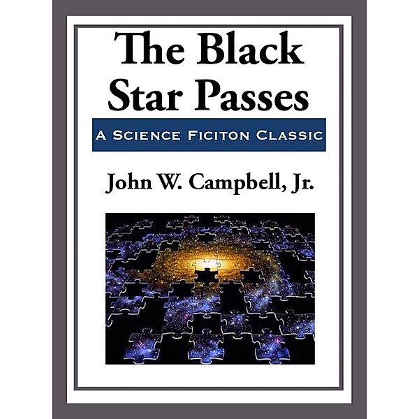 The Black Star Passes, John W. Campbell