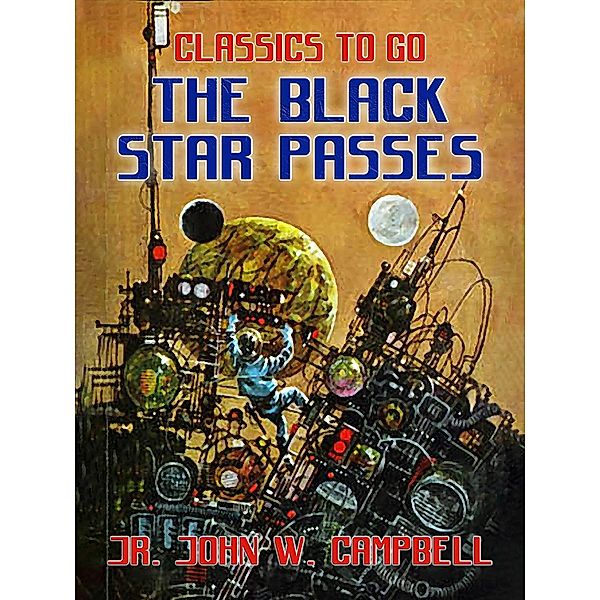 The Black Star Passes, Jr. John W. Campbell