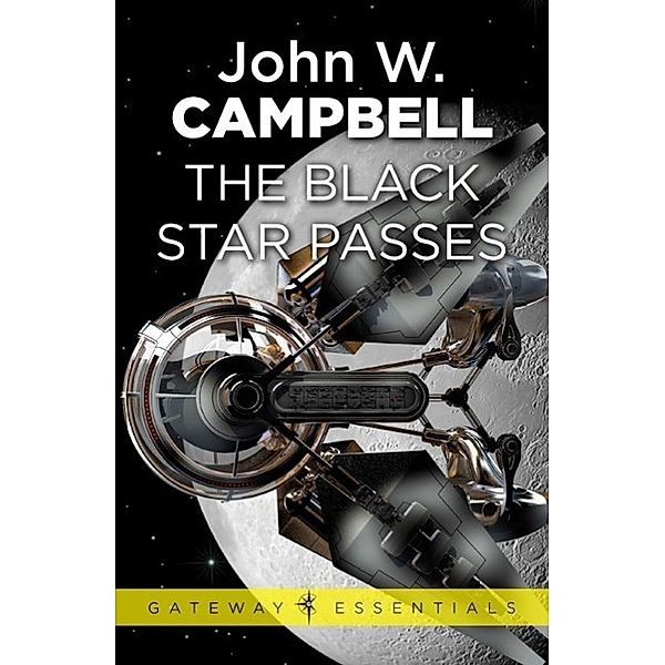 The Black Star Passes / Gateway Essentials Bd.38, John W. Campbell