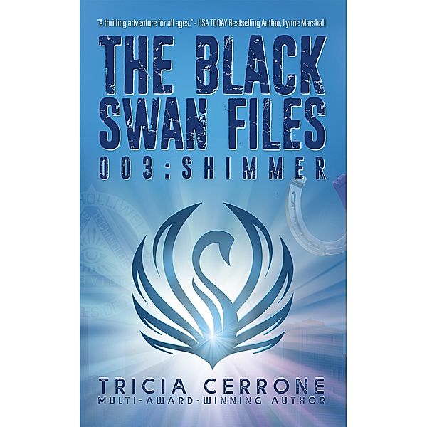 The Black Swan Files 003: Shimmer / The Black Swan Files, Tricia Cerrone