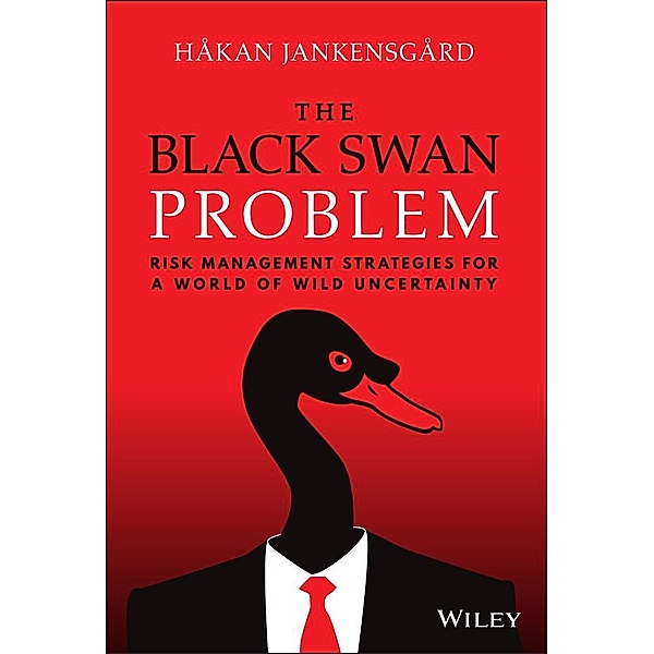 The Black Swan Problem / Wiley Corporate F&A, Hakan Jankensgard