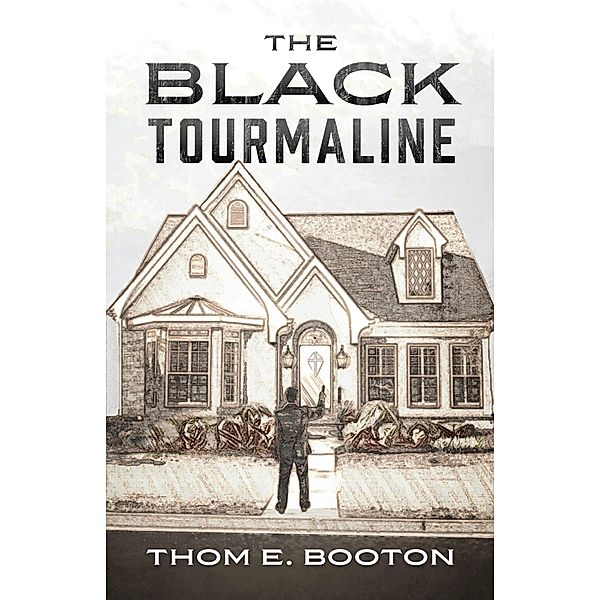 The Black Tourmaline, Thom E. Booton