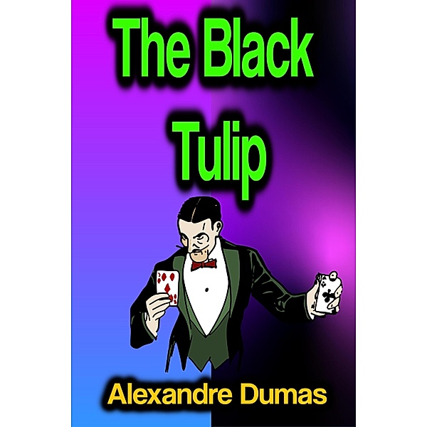 The Black Tulip, Alexandre Dumas