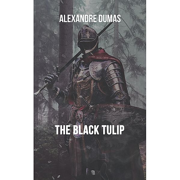 The Black Tulip, Alexandre Dumas